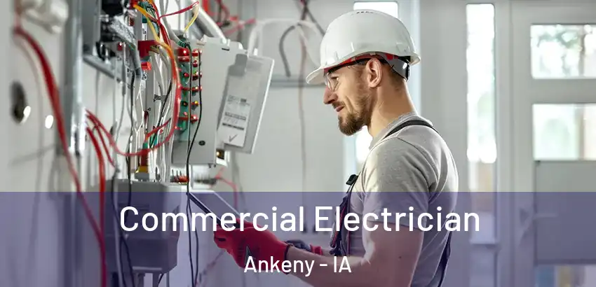 Commercial Electrician Ankeny - IA