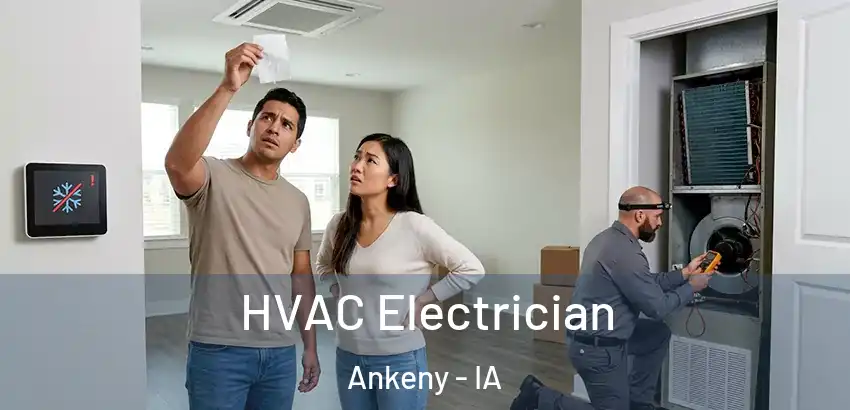 HVAC Electrician Ankeny - IA